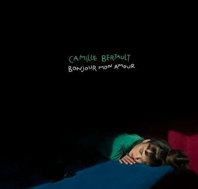 camille bertault - bonjour mon amour