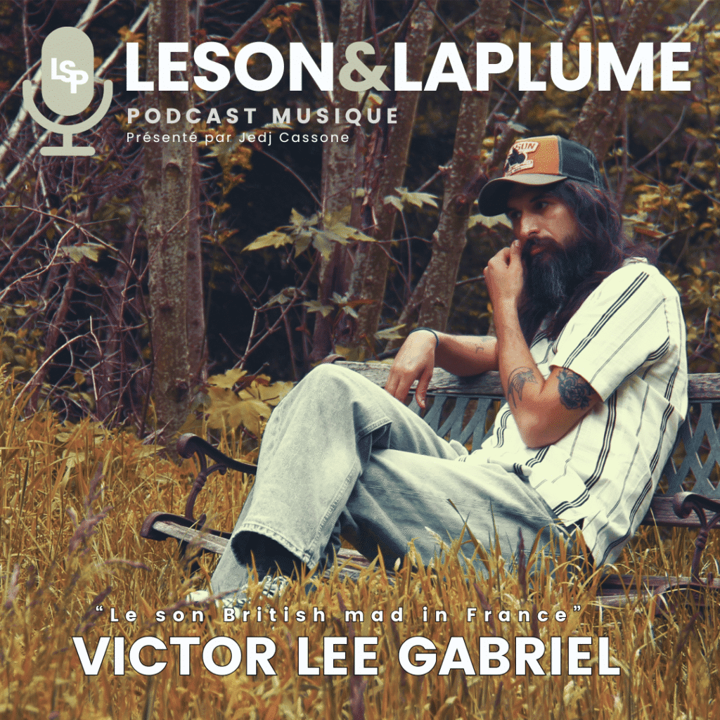 Le podcast des musiques actuelles 4 Victor Lee Gabriel - Episode Podcast