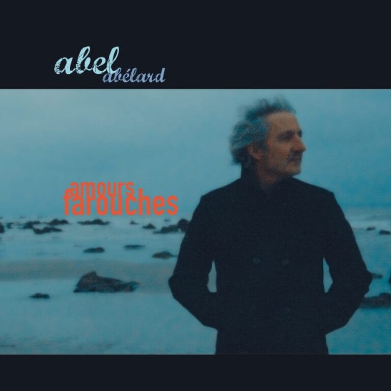 Le podcast des musiques actuelles 2 Abel Abélard - Amours Farouches - article