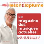 Le son et la plume - Saison 4 Podcast - Magazine - Le son et la plume